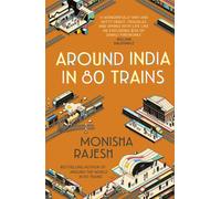 Around India in 80 Trains : One of the Independent's Top 10 Books about India