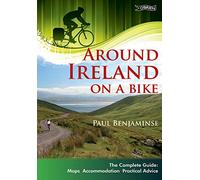 Around Ireland on a Bike : The Complete Guide: Maps, Accommodation, Practical Advice