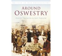 Around Oswestry : Britain in Old Photographs