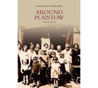 Around Plaistow: Images of England