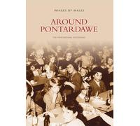 Around Pontardawe (Images of Wales)