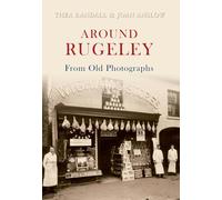 Around Rugeley from Old Photographs A Further Selection