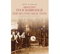 Around Stocksbridge: The Second Selection (Archive Photographs)