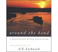 Around the Bend: A Mississippi River Adventure