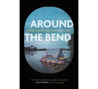 Around the Bend : Floating Down the Missouri River