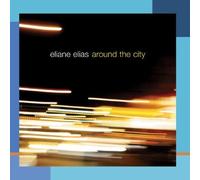 Around The City by Eliane Elias (2011) Audio CD