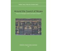 Around the Council of Nicaea: Historical-theological context and Eastern reception