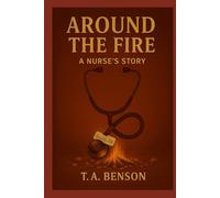 Around the Fire: A Nurse's Story (Buddy's Stories)