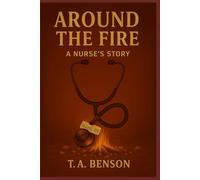 Around the Fire: A Nurse's Story (Buddy's Stories)