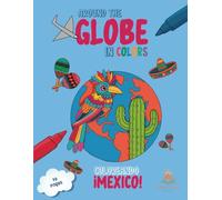 Around the Globe in Colors:: Coloreando Mexico!