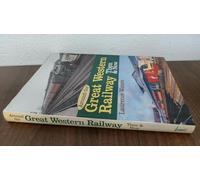 Around the Great Western Then and Now