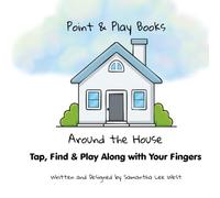 Around The House: Tap, Find & Play Along with your Fingers | Activity Book for Ages 2-5 (Point & Play Books)