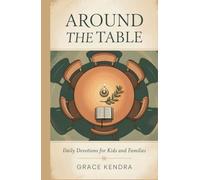 Around the Table: Daily Devotions for Kids and Families
