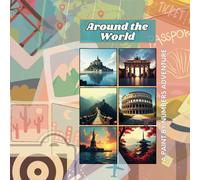 Around the World: A Paint by Numbers Adventure: Ein faszinierendes Malen-nach-Zahlen-Buch mit den berühmtesten Wahrzeichen und Sehenswürdigkeiten der ... A Travel & Culture Coloring Collection)