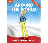 Around the World: Ania's Energy Crisis - Poland