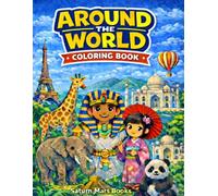 Around The World Coloring Book For Kids Ages 5-8 (Saturn Mars Books Kids Activities Collection)