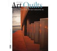 Around the World: Exploring Art Quilts with SAQA (Exploring Art Quilts with Studio Art Quilt Associates, Inc.): 2