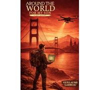 Around The World For My Son: A Spy Novel