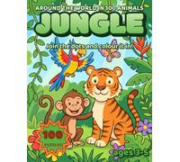 Around the World in 100 Animals: Jungle: A First Dot-to-Dot Counting Book for Ages 3-5