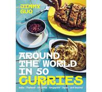 Around the World in 50 Curries: India, Thailand, Sri Lanka, Singapore, Japan & beyond