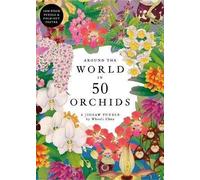 Around the World in 50 Orchids, Kew Royal Botanic