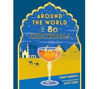 Around the World in 80 Cocktails