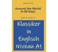 Around the World in 80 Days: Englisch Lektüre A1