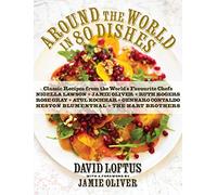 Around the World in 80 Dishes: Classic Recipes from the World's Favourite Chefs
