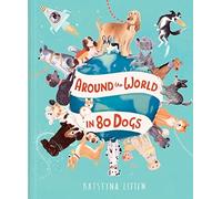 Around the World in 80 Dogs - NEW Kristyna Litten 2023