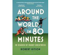 Around the World in 80 Minutes: In Search of Rugby Greatness
