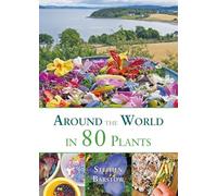 Around the World in 80 Plants: An edible perrenial vegetable adventure for temperate climates