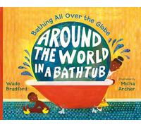 Around the World in a Bathtub: Bathing All Over the Globe