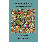 Around the world in celebrations: A coloring adventure