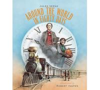 Around the World in Eighty Days: A Robert Ingpen Illustrated Classic (Around the World in 80)