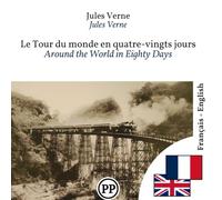 Around the World in Eighty Days: Bilingual edition French-English line by line