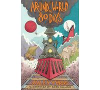 Around the World in Eighty Days : New Translation with illustrations by Ross Collins and extra reading material for young readers