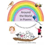 Around the World in Poems: A Selection for Young Children