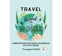 Around the World: Montessori Cultural Coloring and Activity Book