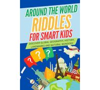 Around the World Riddles for Smart Kids: Boost Brainpower and Explore the World with Fun Riddles