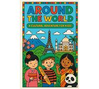 Around The World: Welcome to Our World Tour (Color & Discover: Little Adventurers Series)