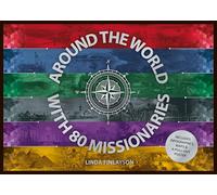 Around the World with 80 Missionaries