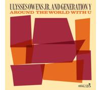 ULYSSES OWENS JR. & GENERATION Y - AROUND THE WORLD WITH YOU