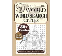 Around the World Word Search Cities: Word Searches with Easy to Read Print about Cities, Countries, The World & More | 6x9 Inches, 115 pages | 50+ ... Gifts for Birthdays, Holidays and Free times