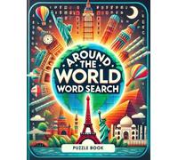Around the World Word Search: Geography Puzzle Book Featuring Countries, Capitals, and Cities