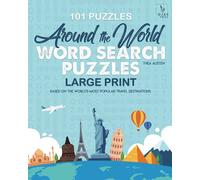 Around the World Word Search Puzzles: Based on the World's Most Popular Travel Destinations (LARGE PRINT) (Large Print, Themed Word Search Puzzles)