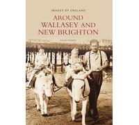 Around Wallasey and New Brighton: Images of England