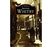 Around Whitby: Images of England (Archive Photographs)