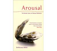Arousal The Secret Logic Of Sexual Fantasies