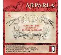 Arparla - Michelangelo Rossi, Marco Uccellini: Sonate, Op. 4, Toccate e correnti