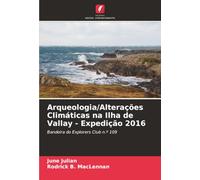 Arqueologia/Alterações Climáticas na Ilha de Vallay - Expedição 2016: Bandeira do Explorers Club n.º 109